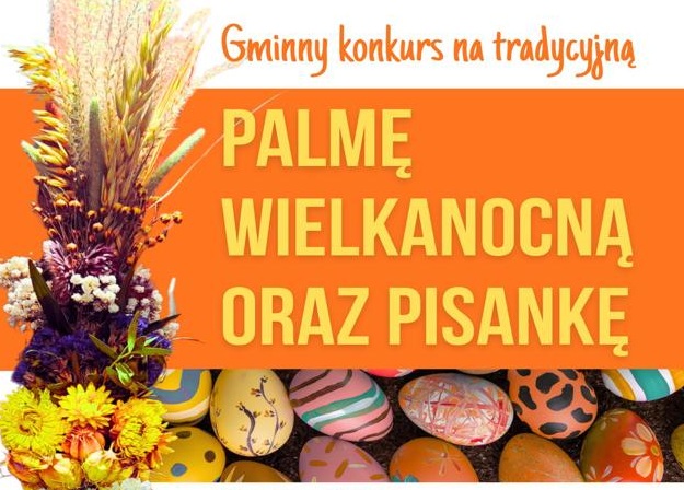 Konkurs na tradycyjną palmę wielkanocną oraz pisankę