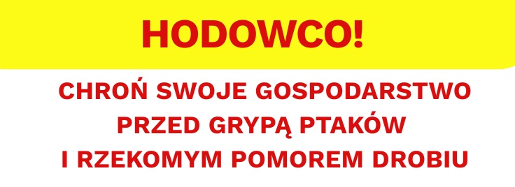 Apel do wszystkich hodowców - posiadaczy drobiu!